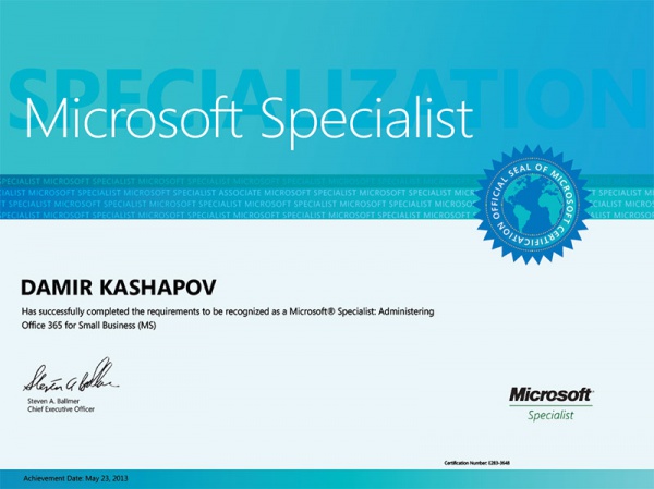 Сертификат Кашапова Дамира: «Has successfully completed the requirements to be recognized as a Microsoft Specialist: Administering Office 365 for Small Business (MS)» Сертификат Кашапова Дамира: «Has successfully completed the requirements to be recognized as a Microsoft Specialist: Administering Office 365 for Small Business (MS)»